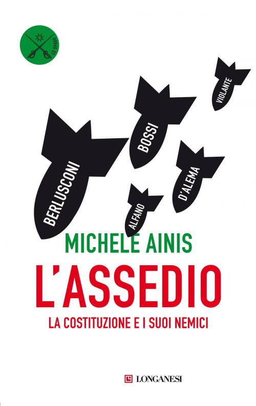 Cover of the book L'assedio by Michele Ainis, Longanesi