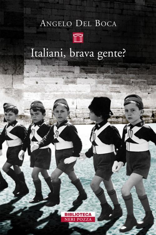 Cover of the book Italiani, brava gente? by Angelo Del Boca, Neri Pozza
