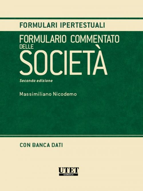 Cover of the book Formulario commentato delle società by Massimiliano Nicodemo, Utet Giuridica