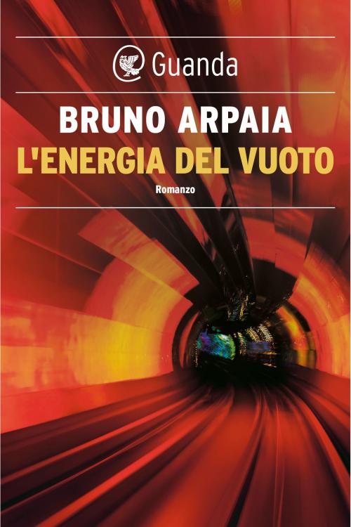 Cover of the book L'energia del vuoto by Bruno Arpaia, Guanda