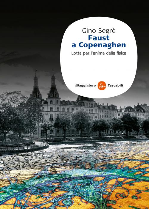 Cover of the book Faust a Copenaghen by Gino Segrè, Il Saggiatore