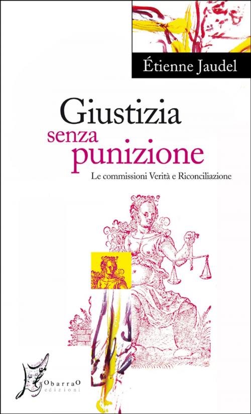 Cover of the book Giustizia Senza Punizione by Étienne Jaudel, O barra O