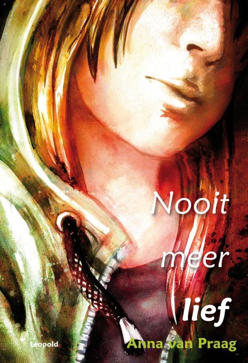 Cover of the book Nooit meer lief by Anna van Praag, WPG Kindermedia