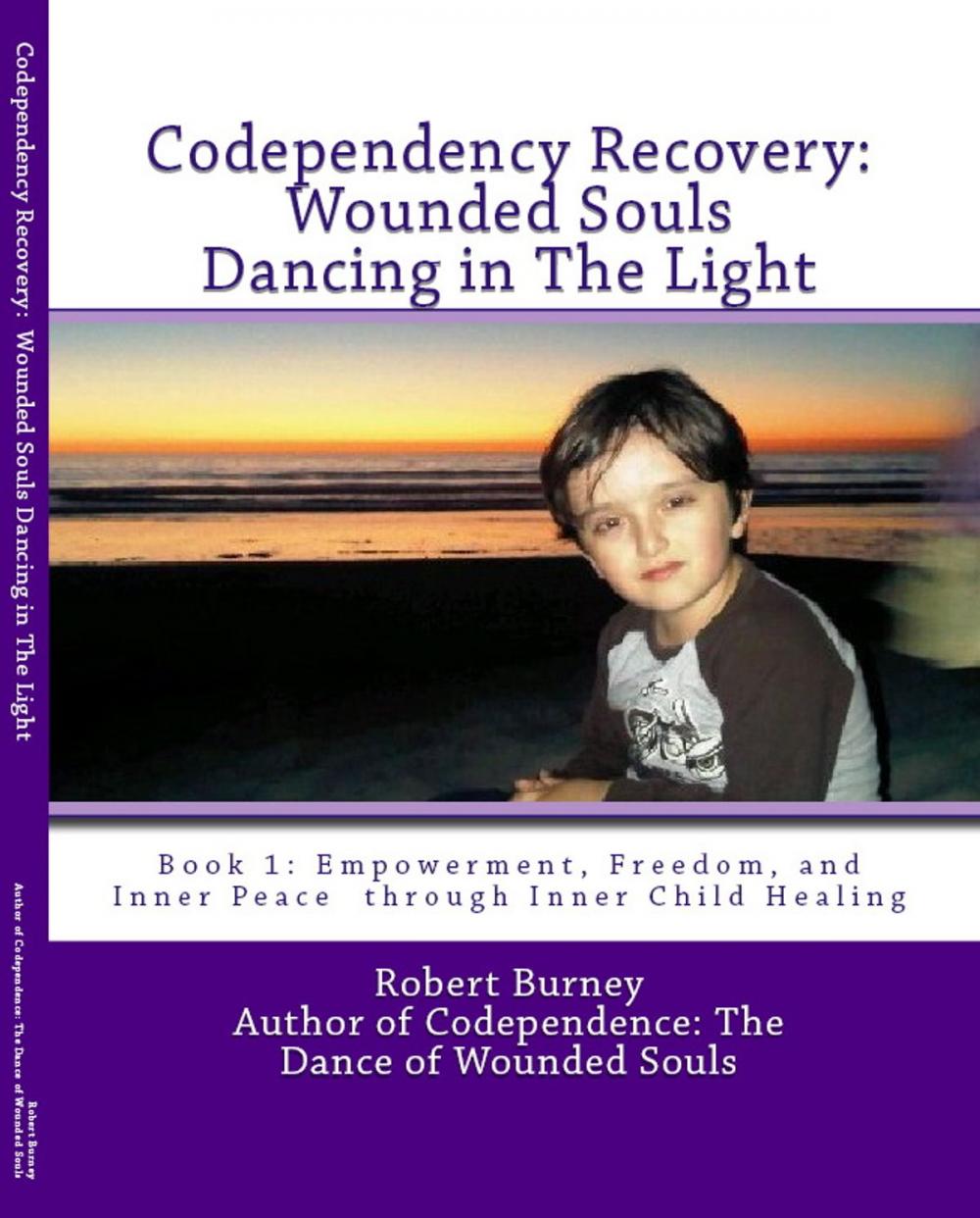 Big bigCover of Codependency Recovery: Wounded Souls Dancing in The Light