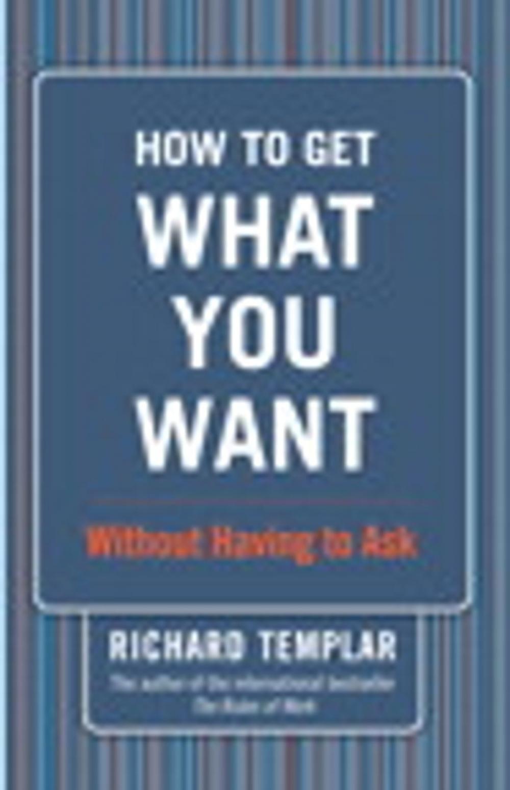 Big bigCover of How to Get What You Want...Without Having to Ask