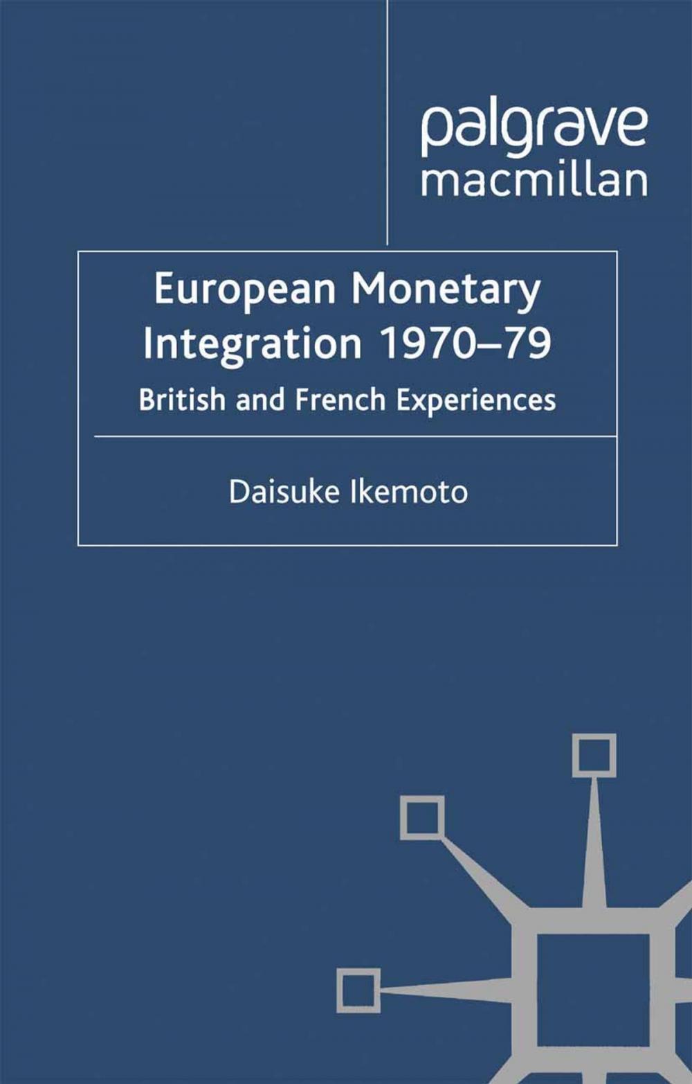 Big bigCover of European Monetary Integration 1970-79