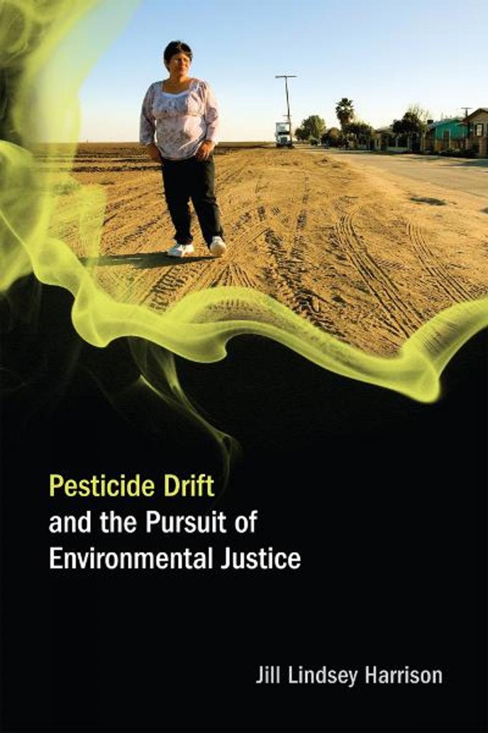 Big bigCover of Pesticide Drift and the Pursuit of Environmental Justice