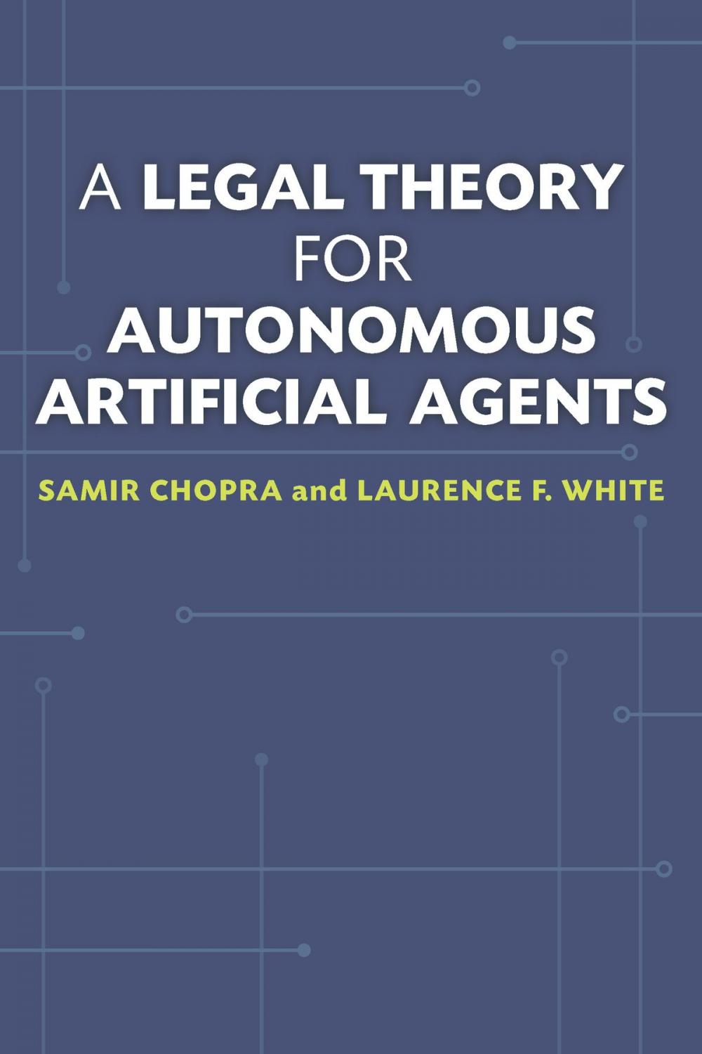 Big bigCover of A Legal Theory for Autonomous Artificial Agents