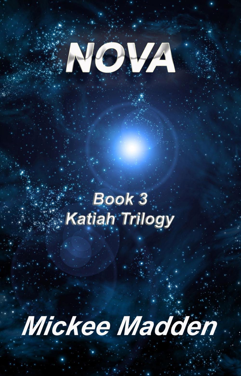 Big bigCover of Nova Book 3 of Katiah Trilogy