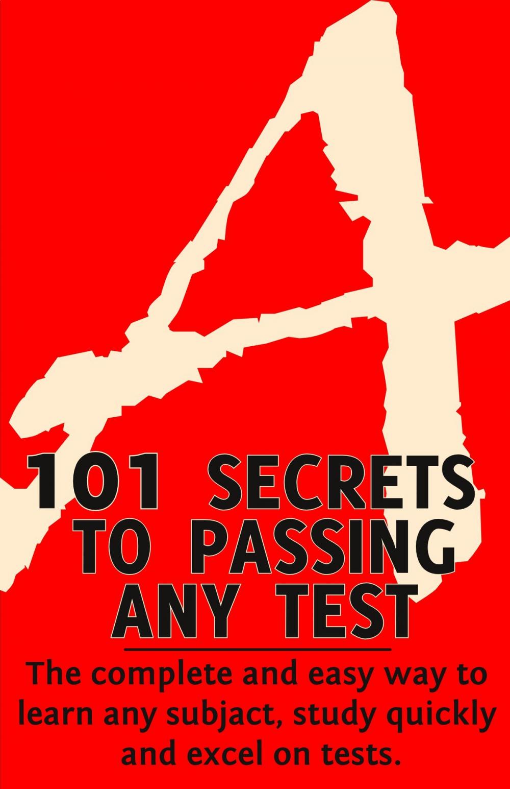 Big bigCover of 101 Secrets to Passing Any Test