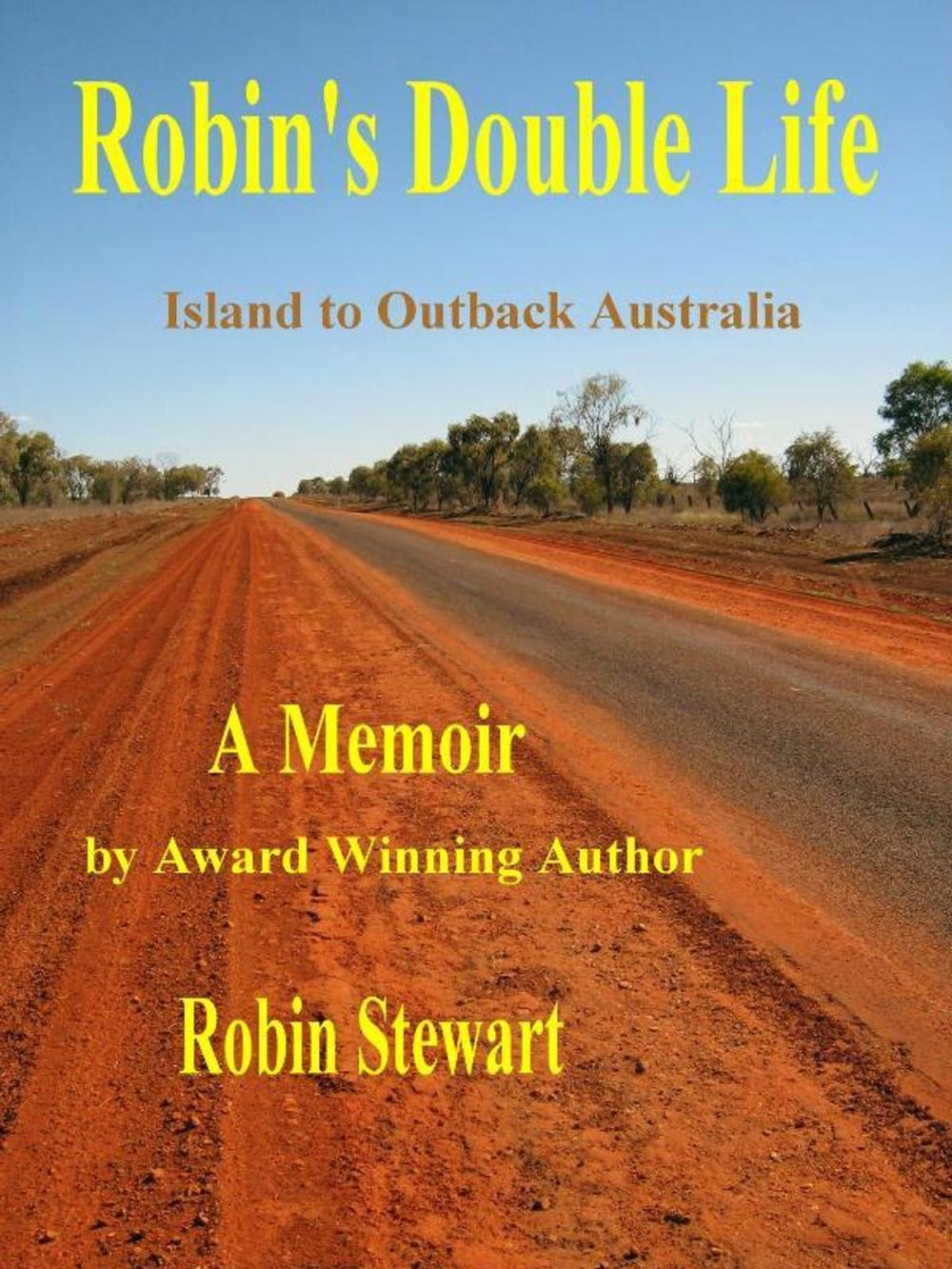 Big bigCover of Robin's Double Life: Island to Outback Australia