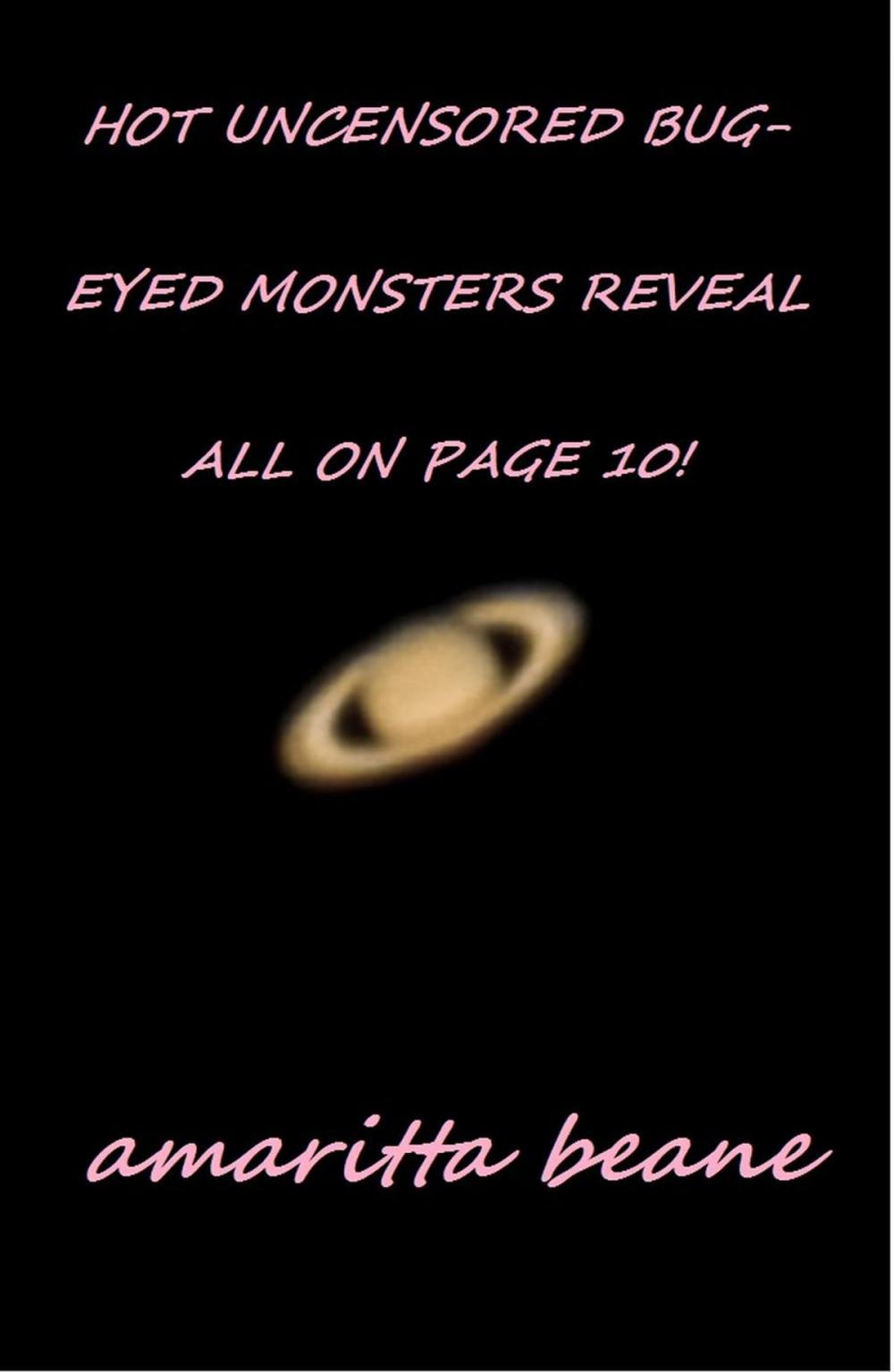 Big bigCover of Hot Uncensored Bug-Eyed Monsters Reveal All On Page 10!