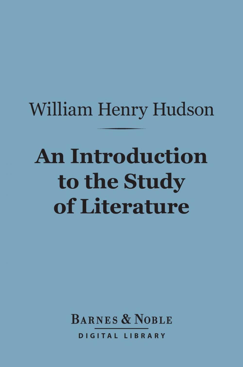 Big bigCover of An Introduction to the Study of Literature (Barnes & Noble Digital Library)