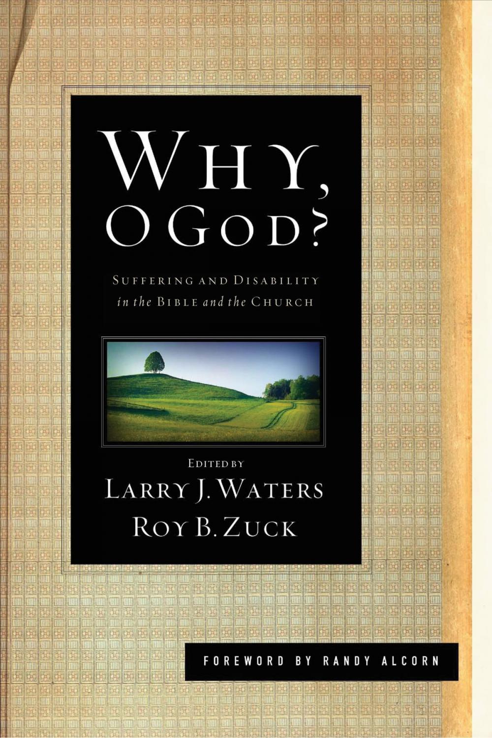 Big bigCover of Why, O God? (Foreword by Randy Alcorn)