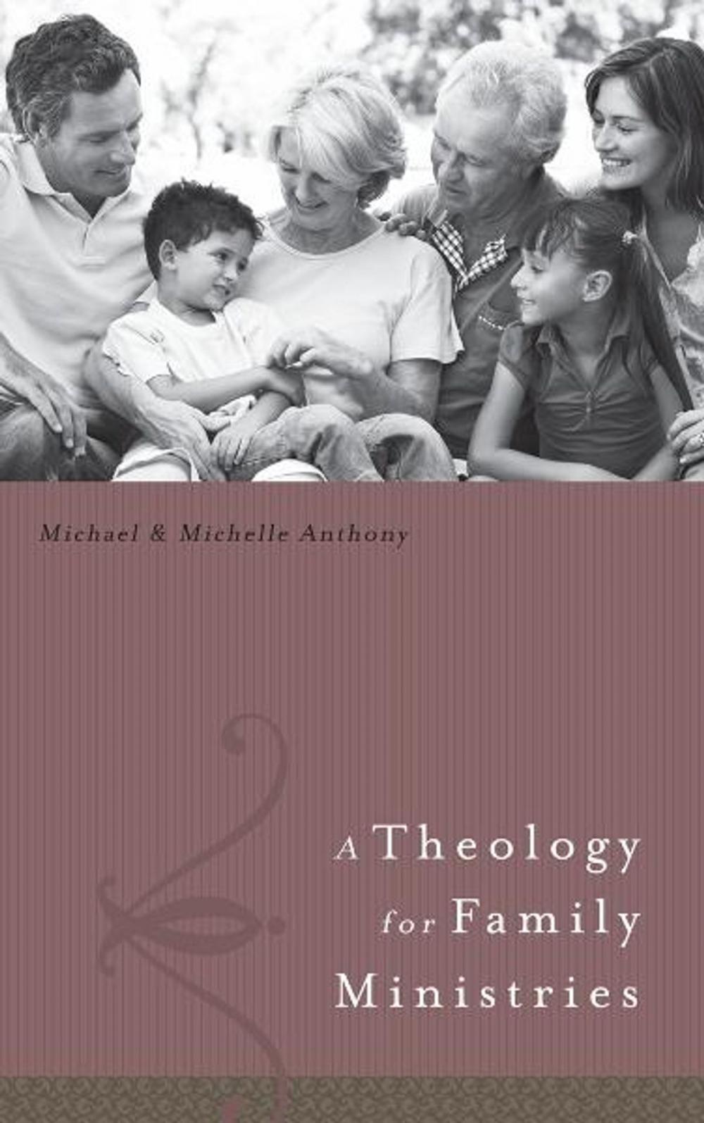 Big bigCover of A Theology for Family Ministry