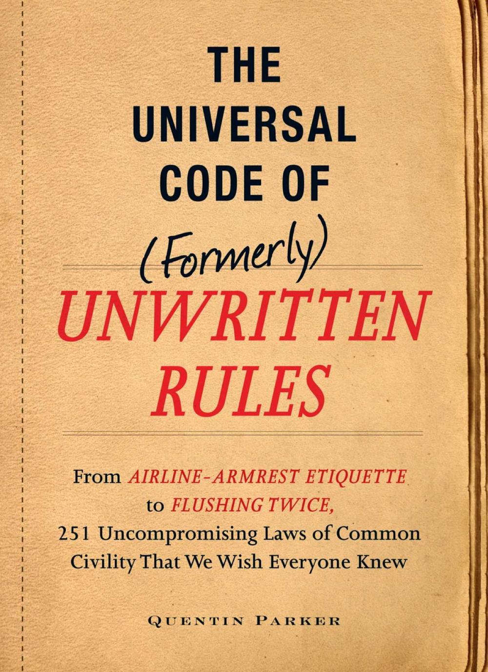 Big bigCover of The Incontrovertible Code of (Formerly) Unwritten Rules