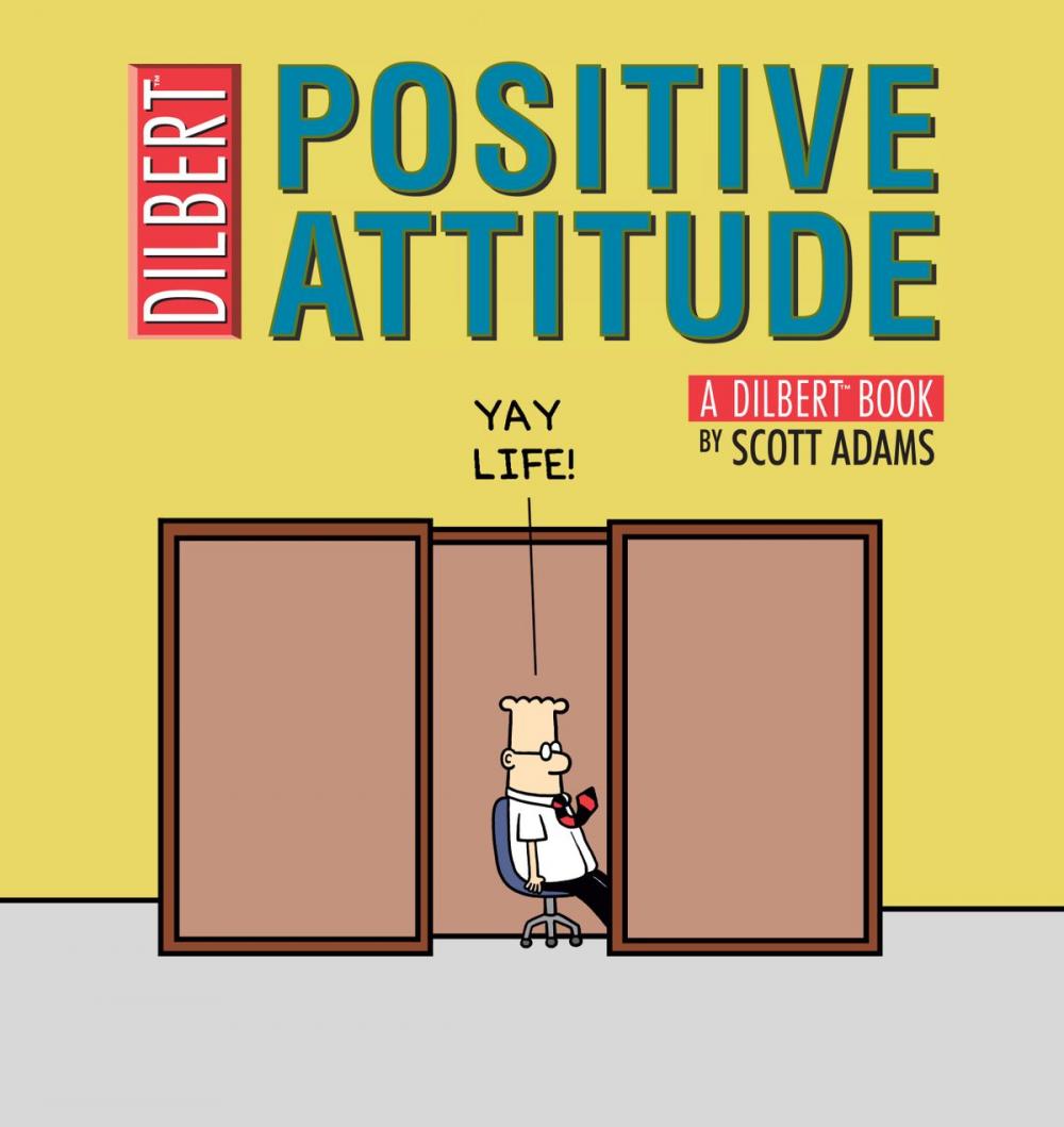 Big bigCover of Positive Attitude: A Dilbert Collection