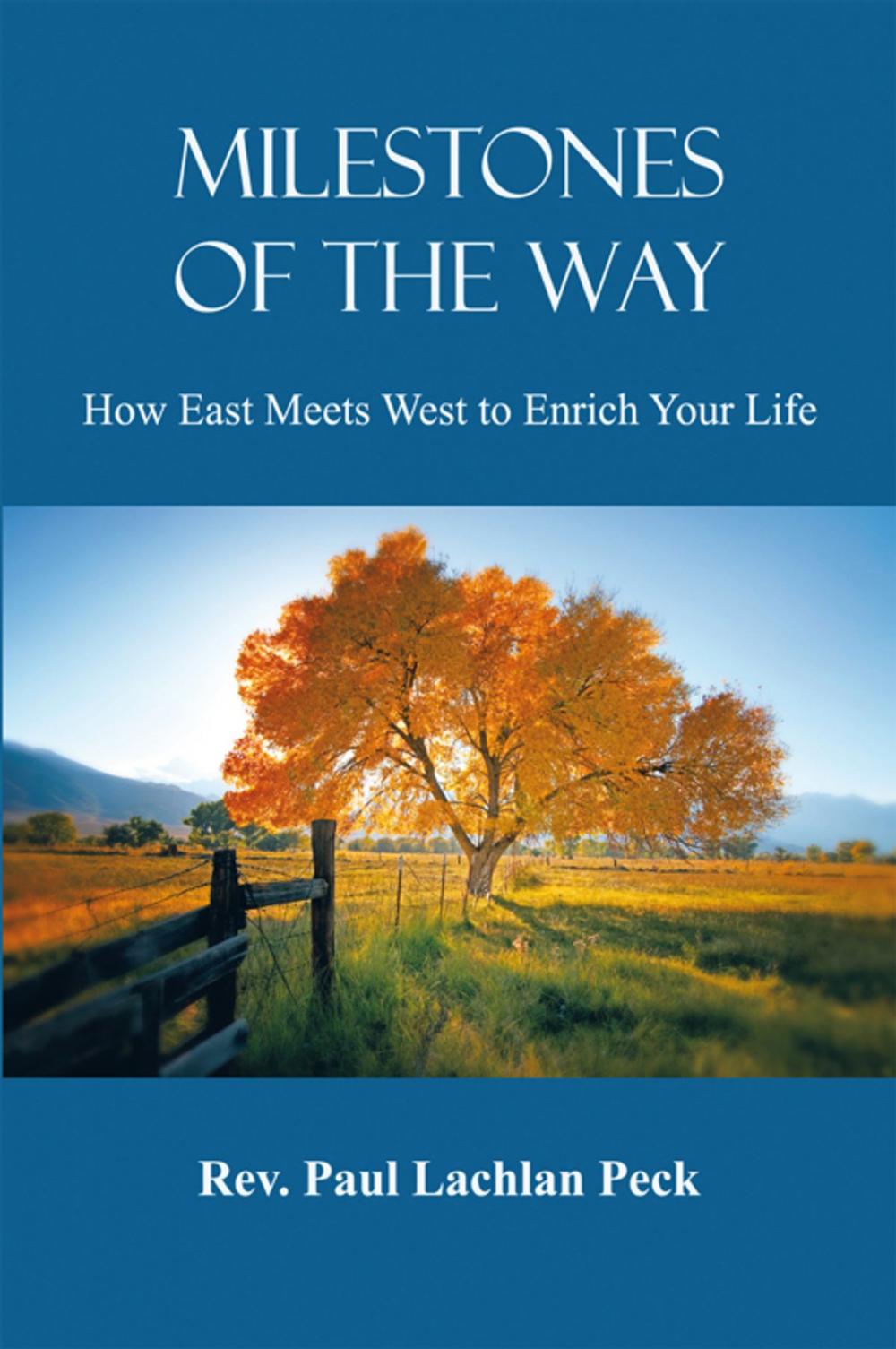 Big bigCover of Miletstones of the Way: How East Meets West to Enrich Your Life