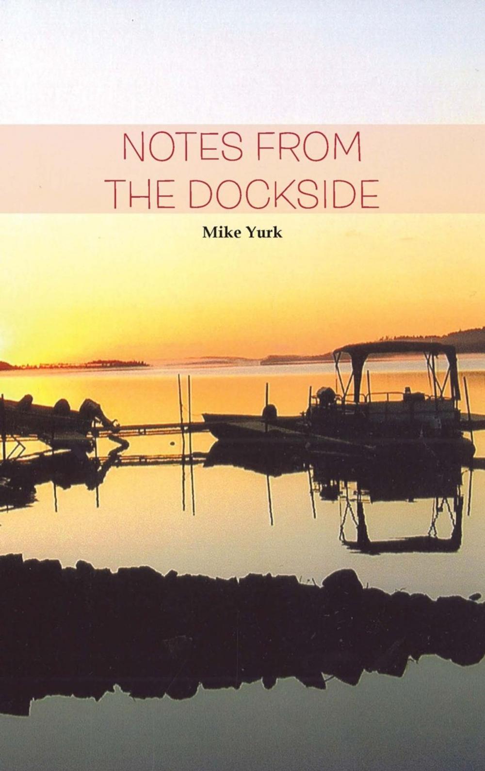Big bigCover of Notes from the Dockside