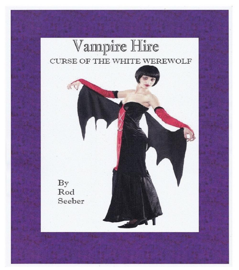Big bigCover of Vampire Hire: Curse Of The White Werewolf