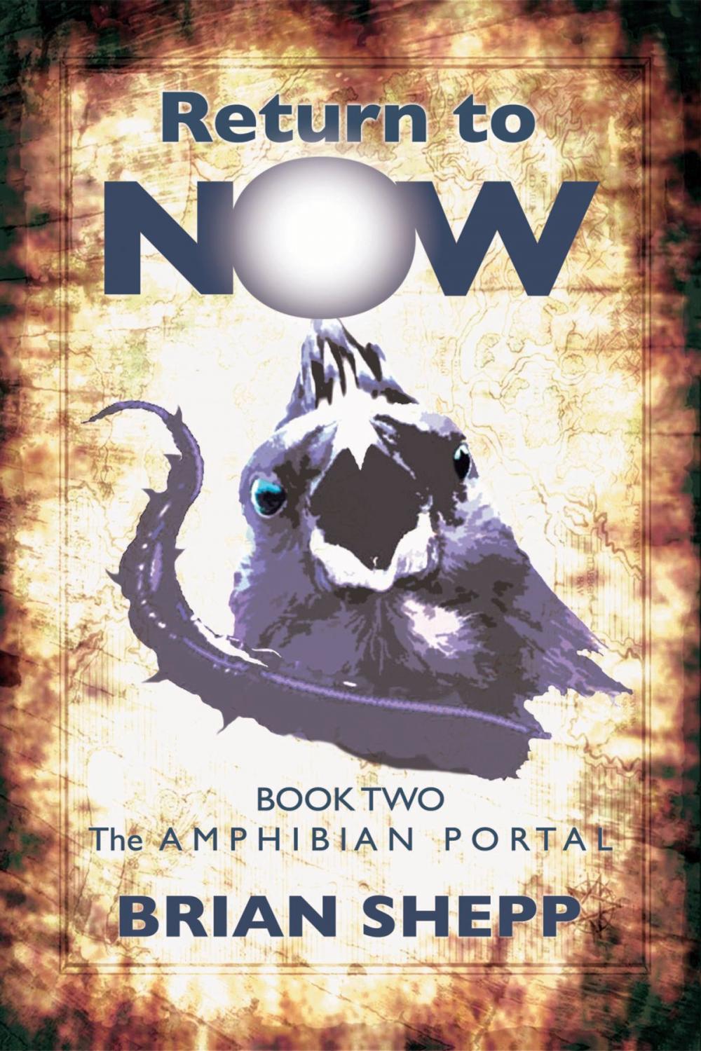 Big bigCover of Return to Now, Book Two: The Amphibian Portal