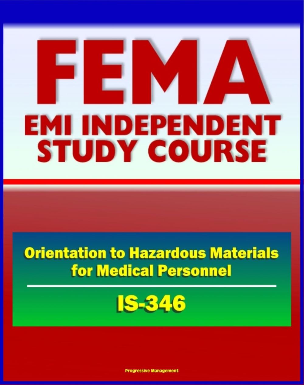 Big bigCover of 21st Century FEMA Study Course: An Orientation to Hazardous Materials for Medical Personnel (IS-346)