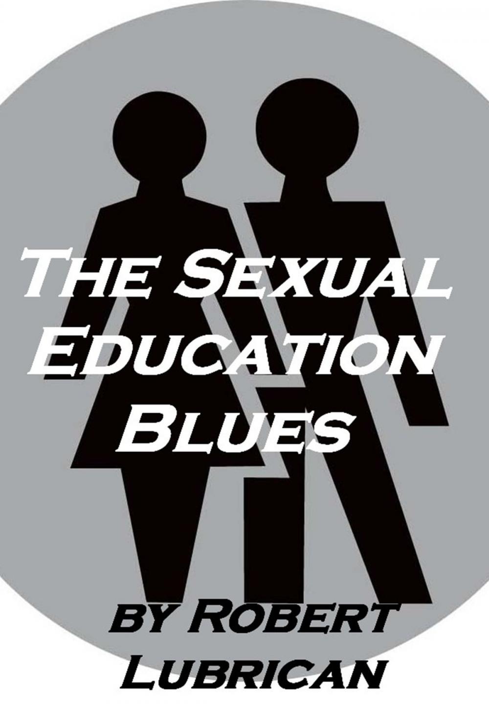 Big bigCover of The Sexual Education Blues