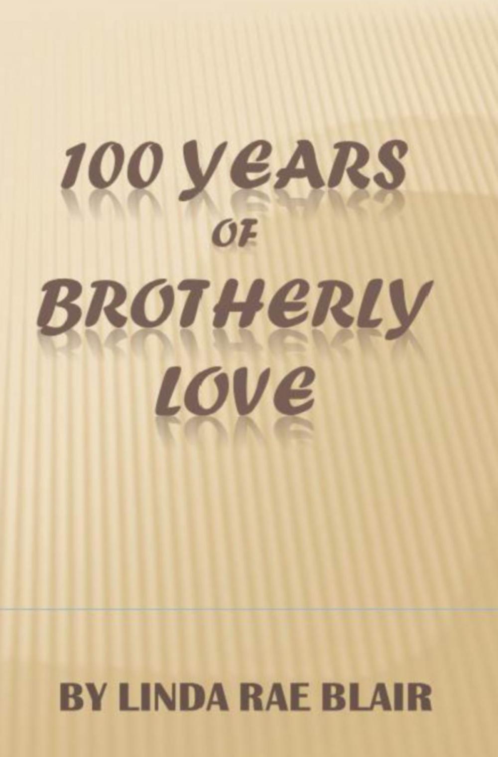 Big bigCover of 100 Years of Brotherly Love