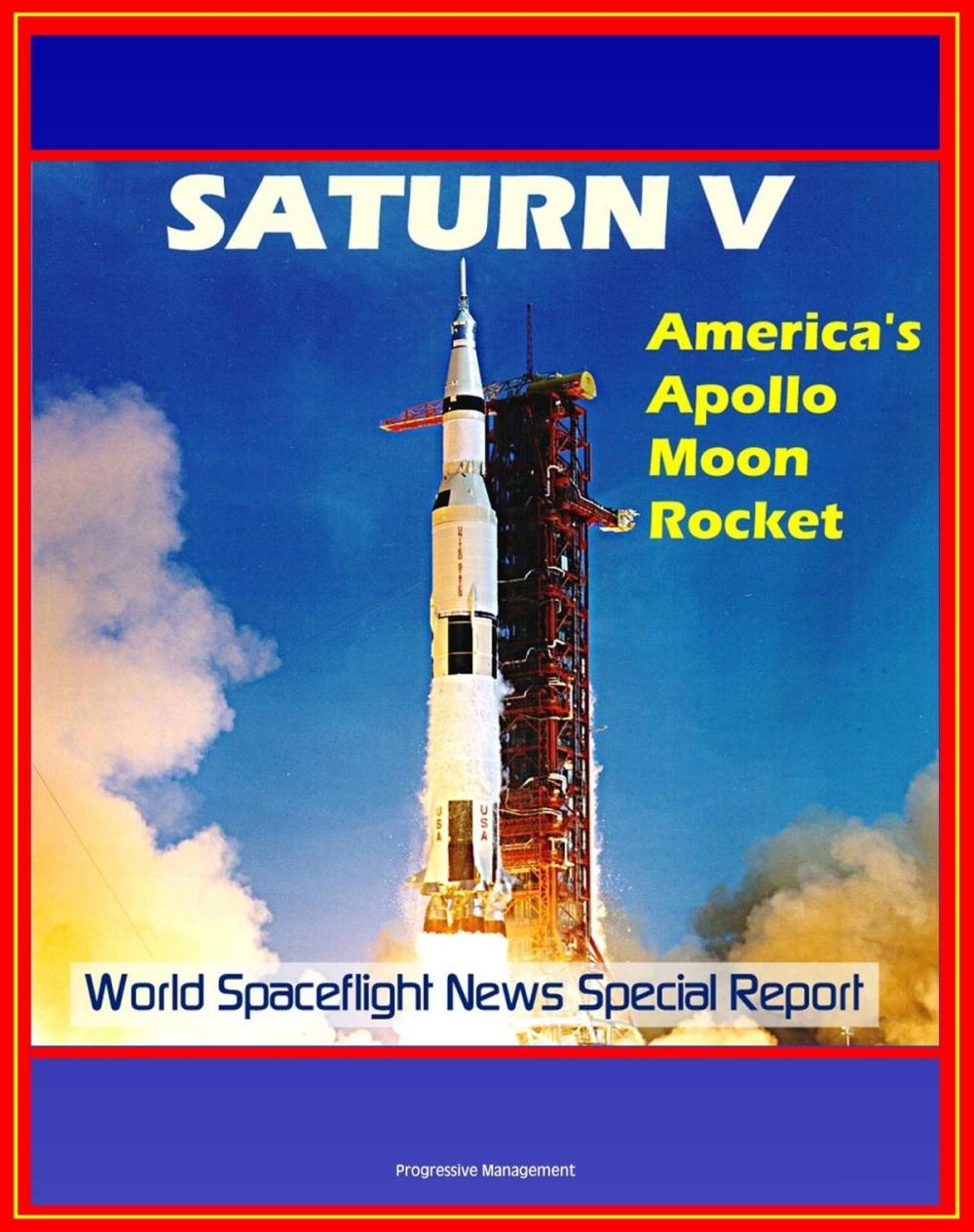 Big bigCover of Saturn V: America's Apollo Moon Rocket