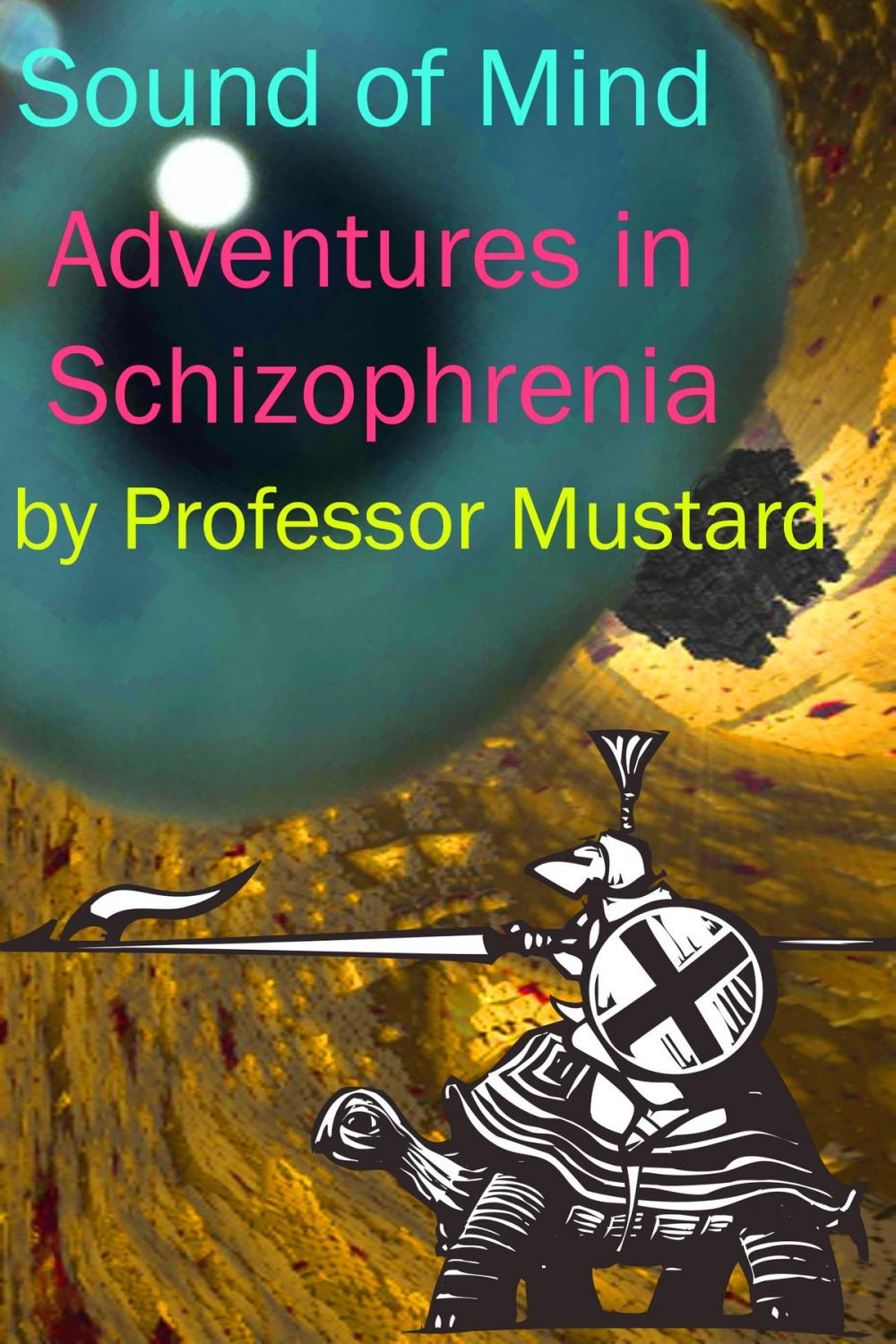 Big bigCover of Sound of Mind: Adventures in Schizophrenia