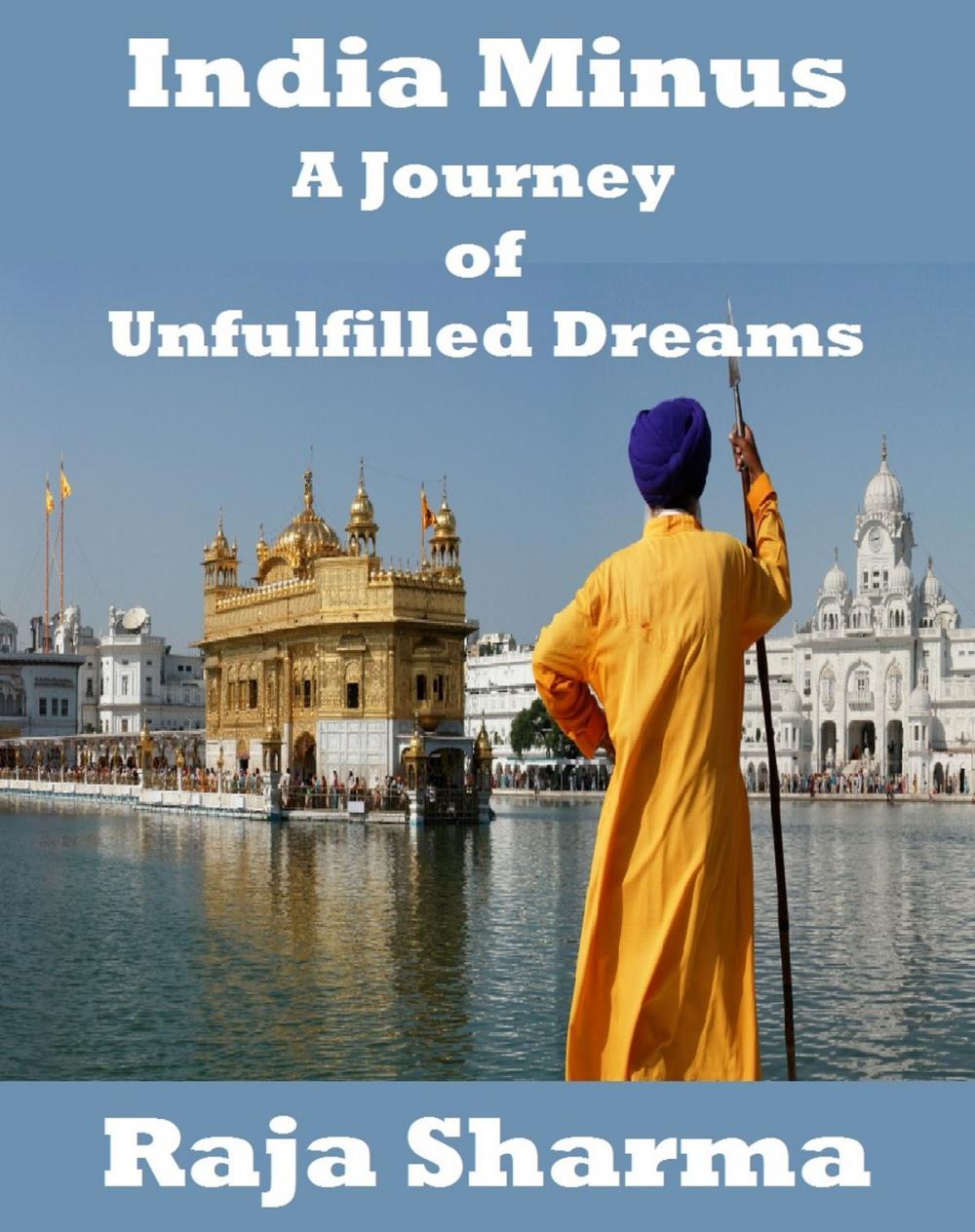 Big bigCover of India Minus-A Journey of Unfulfilled Dreams