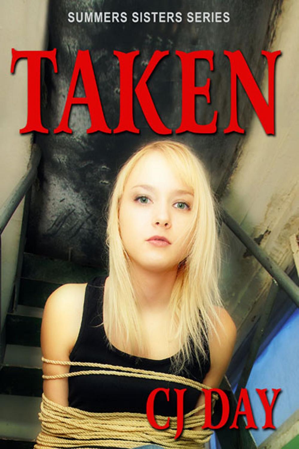 Big bigCover of Taken: Summers Sisters Series