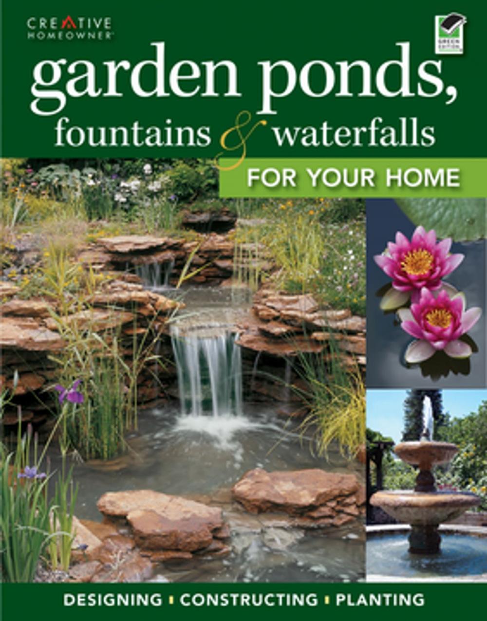 Big bigCover of Garden Ponds, Fountains & Waterfalls for Your Home