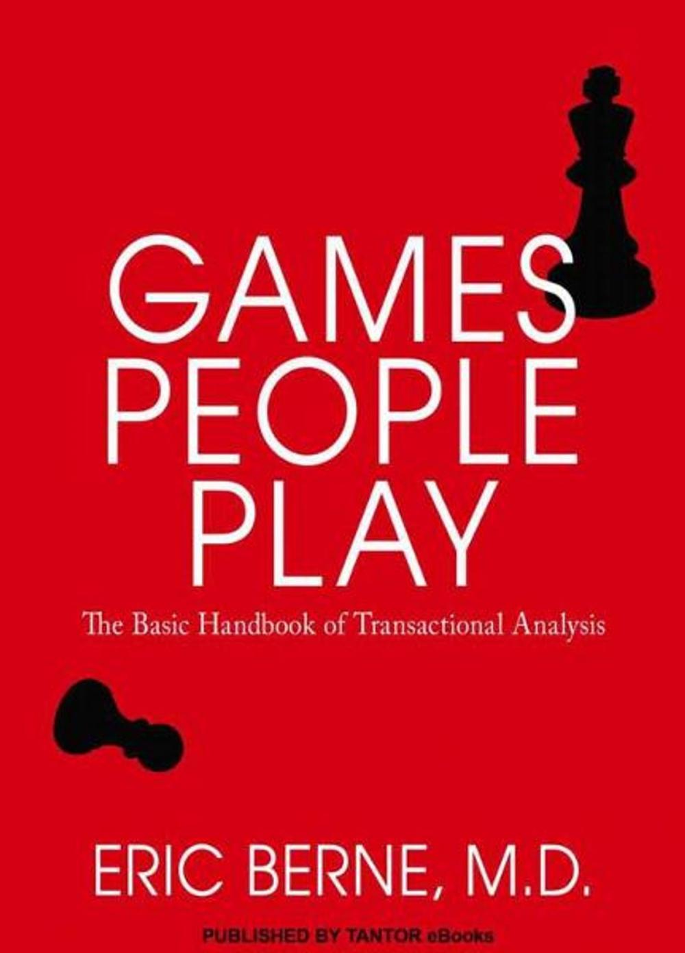 Big bigCover of Games People Play: The Basic Handbook of Transactional Analysis