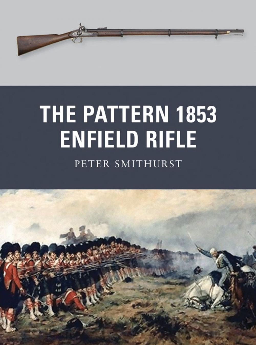 Big bigCover of The Pattern 1853 Enfield Rifle