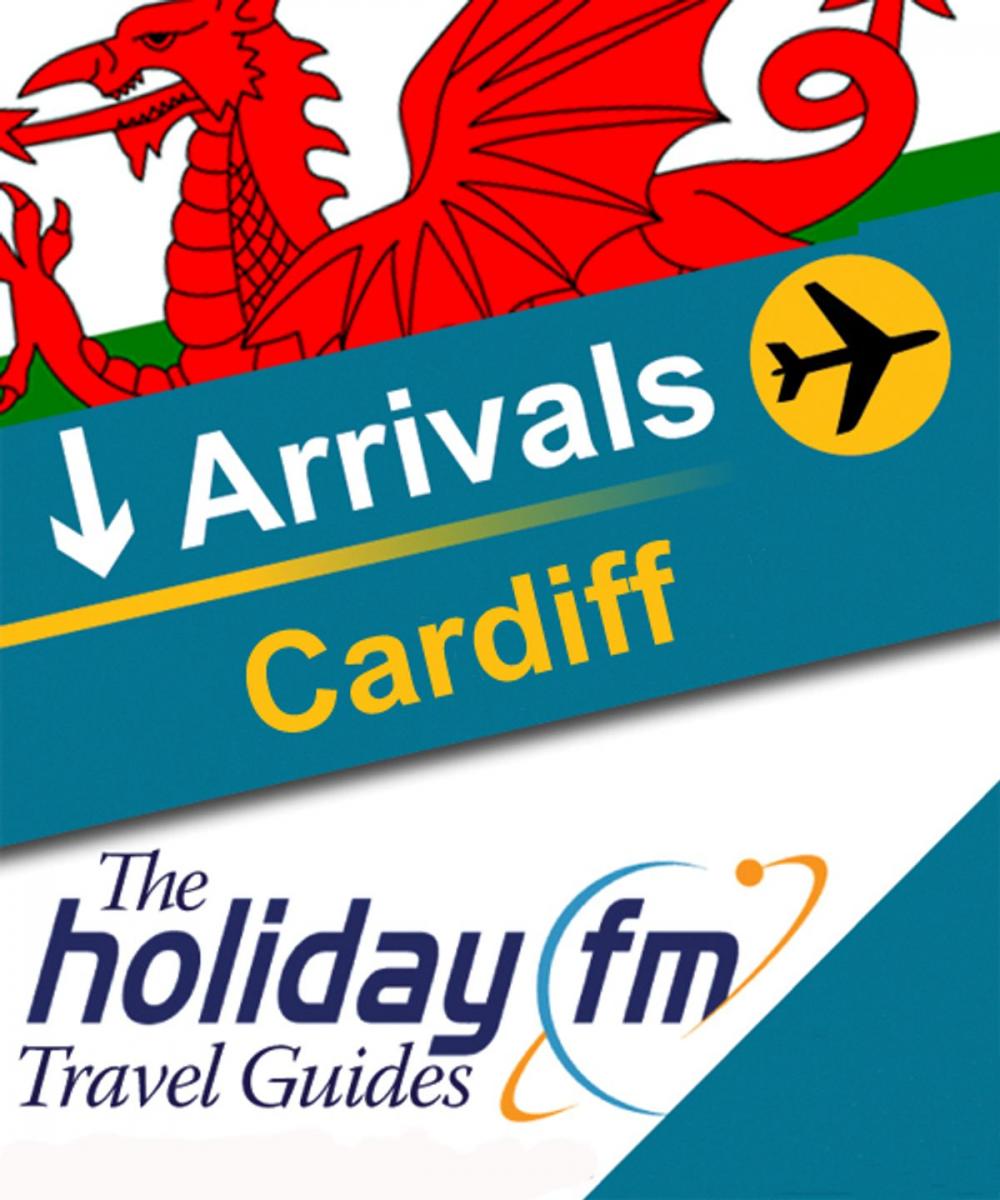 Big bigCover of The Holiday FM Guide to Cardiff