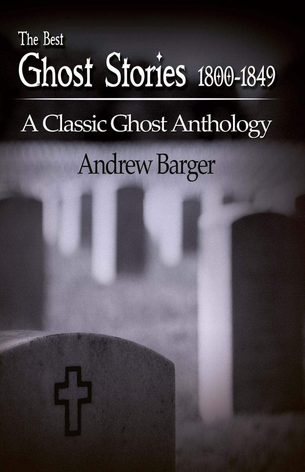 Big bigCover of The Best Ghost Stories 1800-1849: A Classic Ghost Anthology