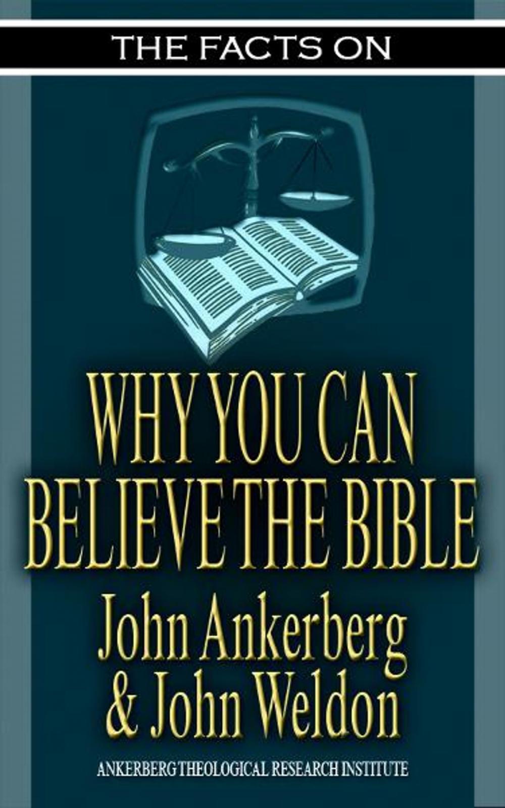 Big bigCover of The Facts on Why You Can Believe the Bible