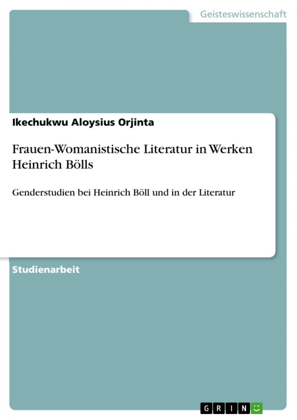 Big bigCover of Frauen-Womanistische Literatur in Werken Heinrich Bölls