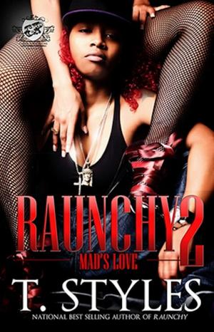 bigCover of the book Raunchy 2: Mad's Love (The Cartel Publications Presents) by 