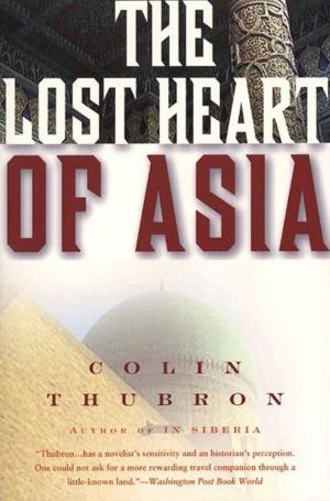 Cover of the book The Lost Heart of Asia by Pittacus Lore