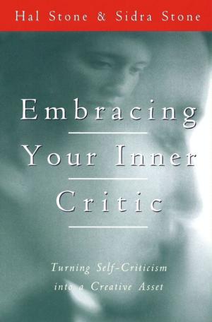 Cover of the book Embracing Your Inner Critic by Judika Illes