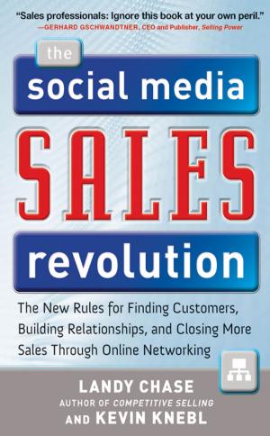 bigCover of the book The Social Media Sales Revolution: The New Rules for Finding Customers, Building Relationships, and Closing More Sales Through Online Networking by 