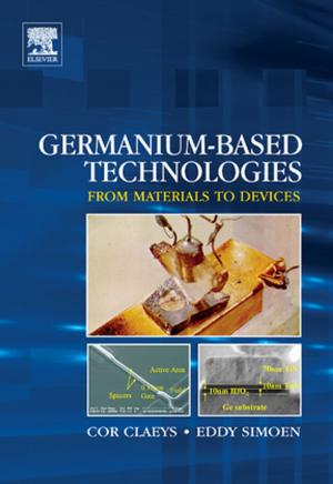 Cover of the book Germanium-Based Technologies by Ranadhir Mukhopadhyay, Anil Kumar Ghosh, Sridhar D. Iyer