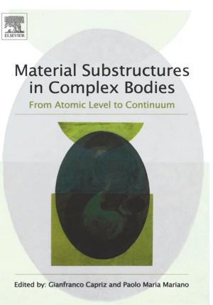 Cover of the book Material Substructures in Complex Bodies by J. Ariens Kappers, J.P. Schade