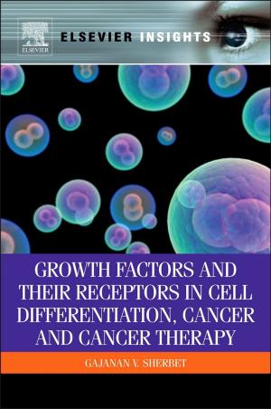 Cover of the book Growth Factors and Their Receptors in Cell Differentiation, Cancer and Cancer Therapy by Scott Hipsher