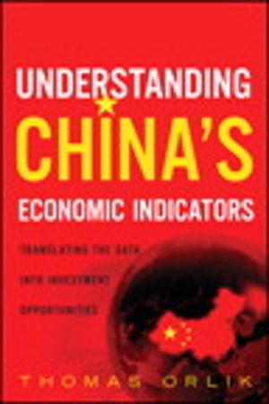 Cover of the book Understanding China's Economic Indicators by Steve Johnson, Andy Anderson, Perspection Inc.