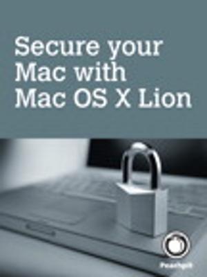 Cover of the book Secure your Mac, with Mac OS X Lion by Stefan Mumaw