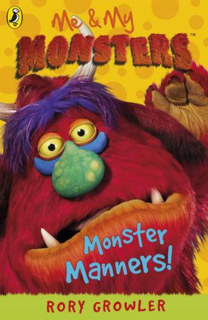 Cover of the book Me & My Monsters: Monster Manners by 