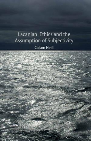 Cover of the book Lacanian Ethics and the Assumption of Subjectivity by Professor Andrew James Hartley
